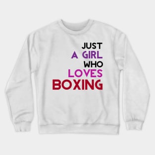Just a girl who loves boxing Crewneck Sweatshirt